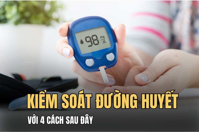 4 cách hay ngăn chặn lượng đường huyết tăng đột biến