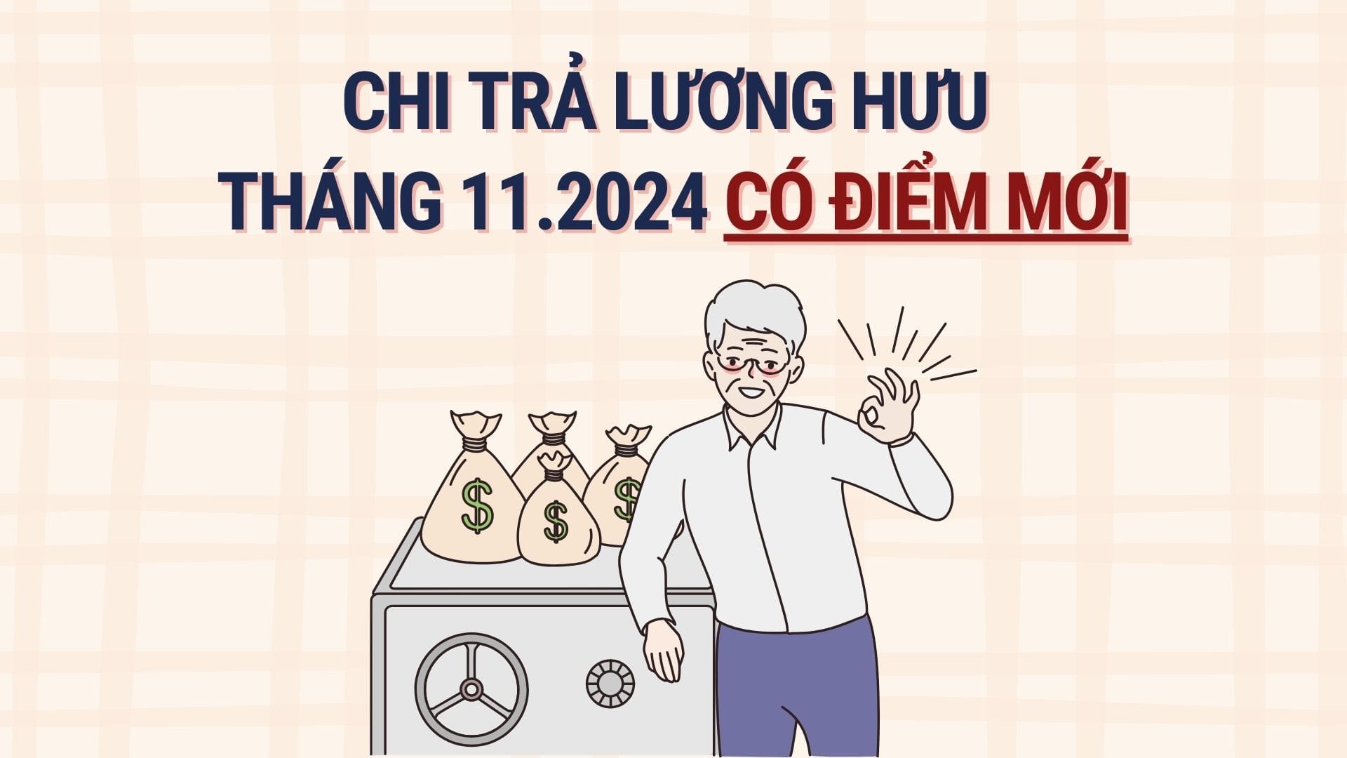 Notable new points in the pension payment period of November 2024. Graphics; Hoang Le