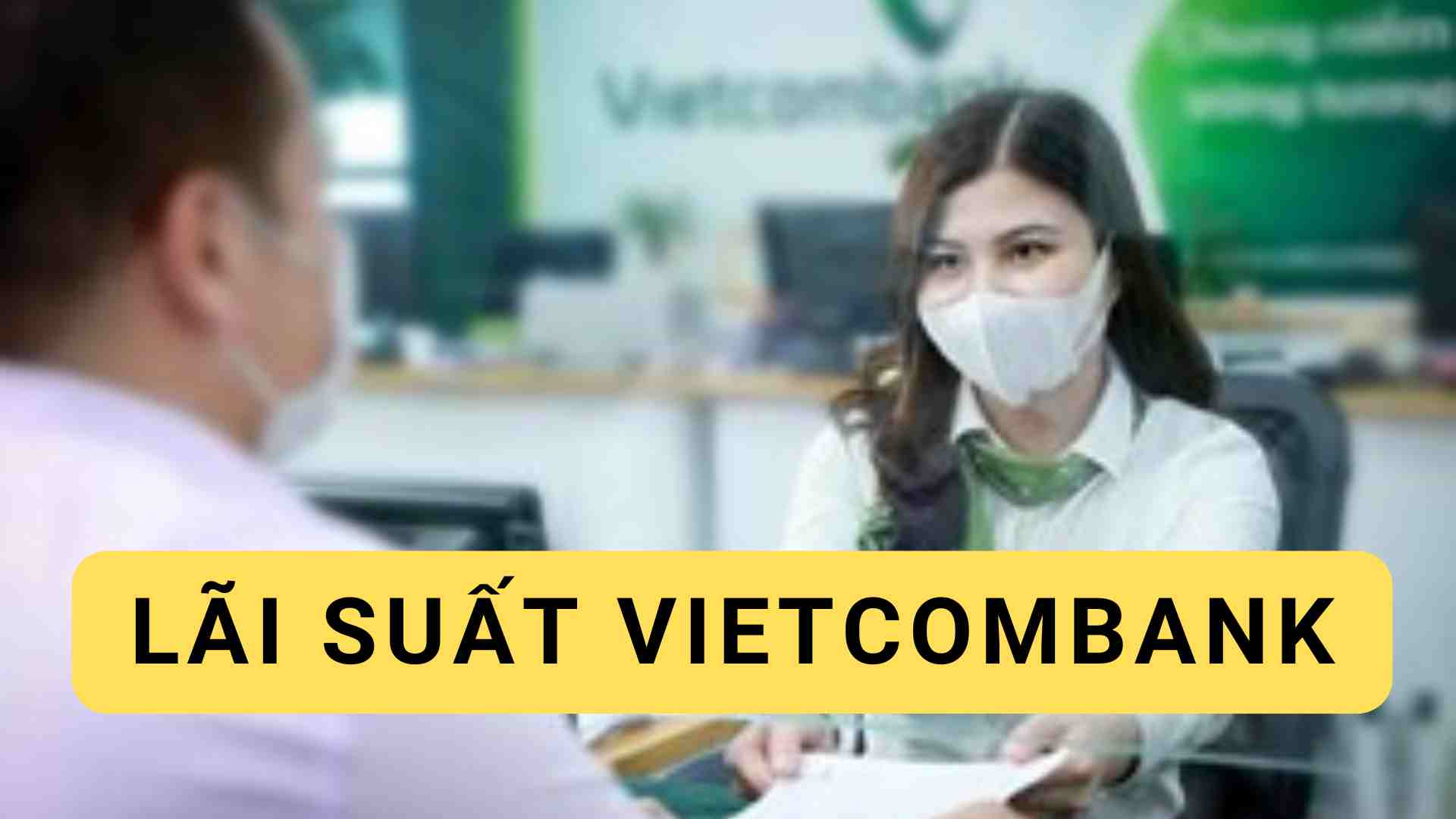 New Vietcombank interest rate, deposit 500 million VND, how to get interest? Photo: Mai Anh