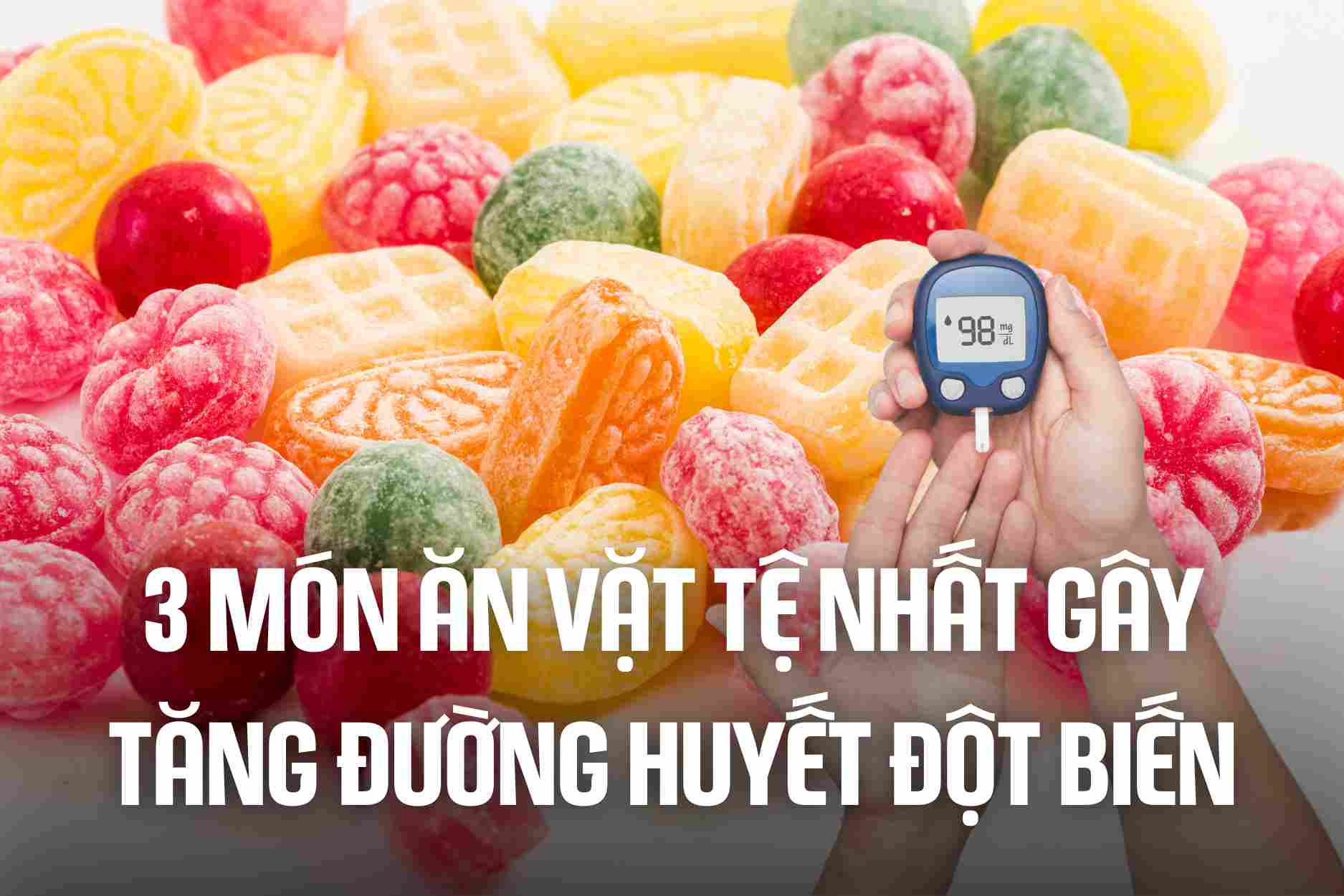 3 worst snacks that cause sudden hyperglycemia