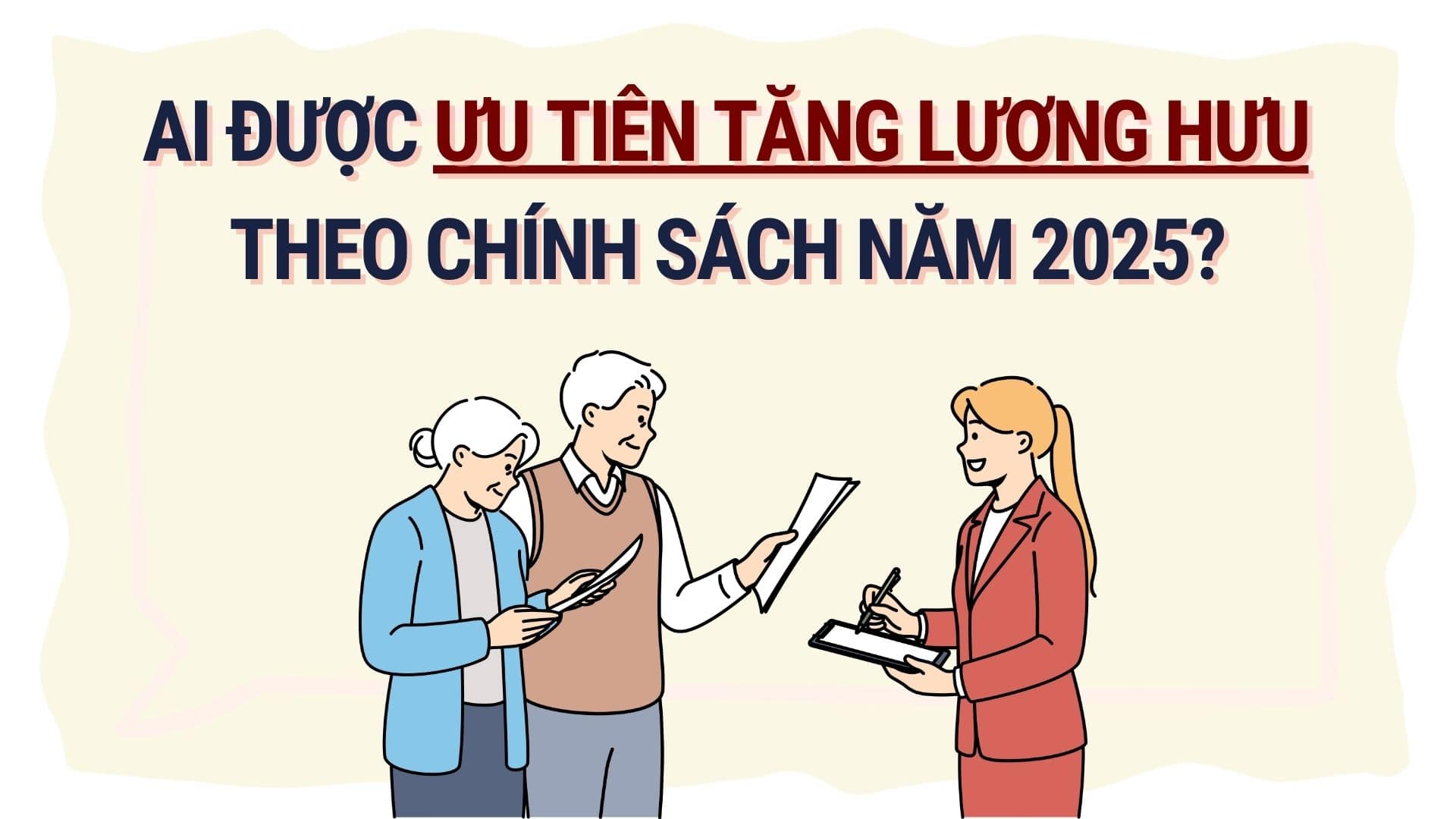 Who will be given priority for pension increase under the 2025 policy? Graphics: Hoang Le