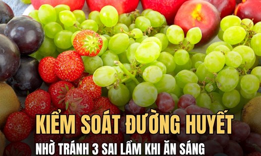 Ổn định đường huyết nhờ tránh 3 sai lầm khi ăn sáng. Đồ họa: Hoài Lan