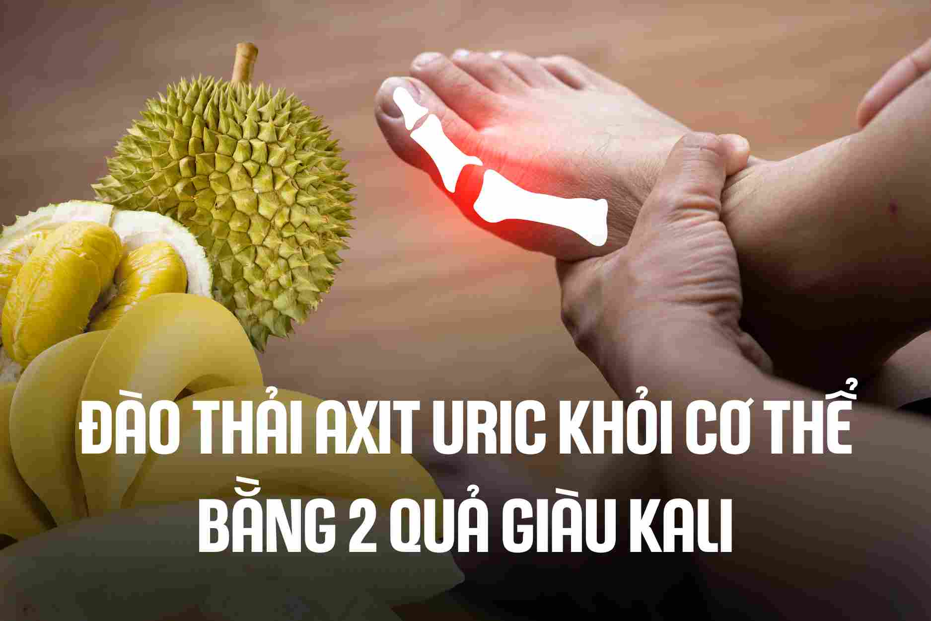 Eliminate uric acid from the body with 2 potassium-rich fruits