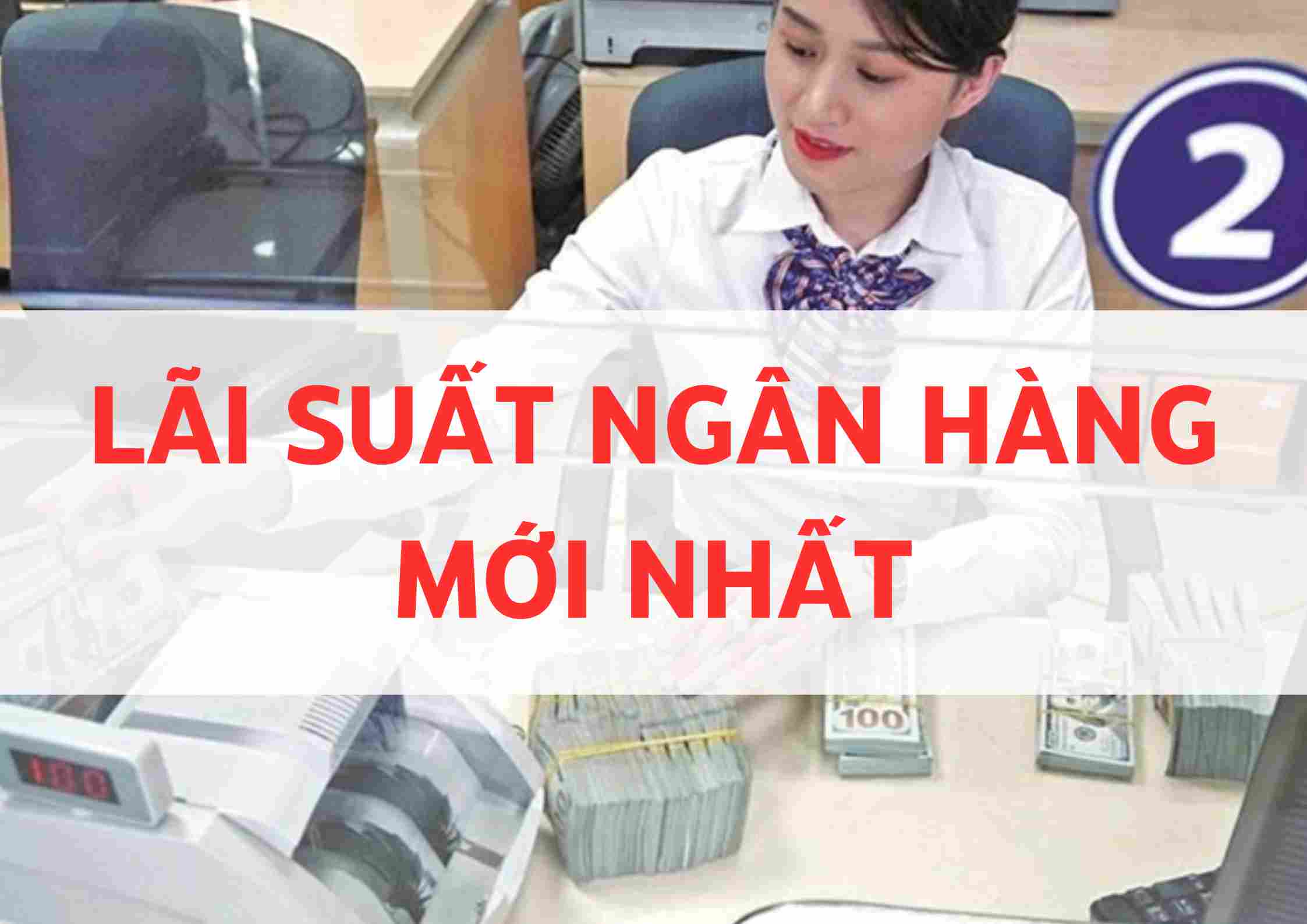 Interest rates continue to rise in the last month of the year, how should you deposit money to get the highest interest rate? Photo: Huyen Mai