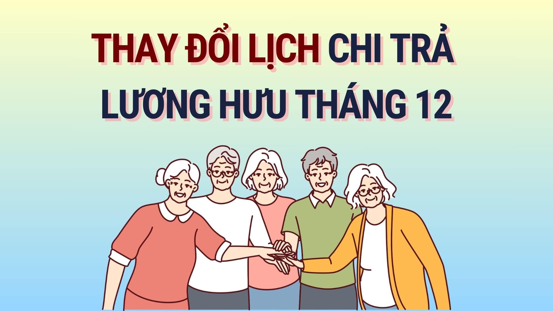 The pension payment schedule for December has a new adjustment. Graphics: Hoang Le