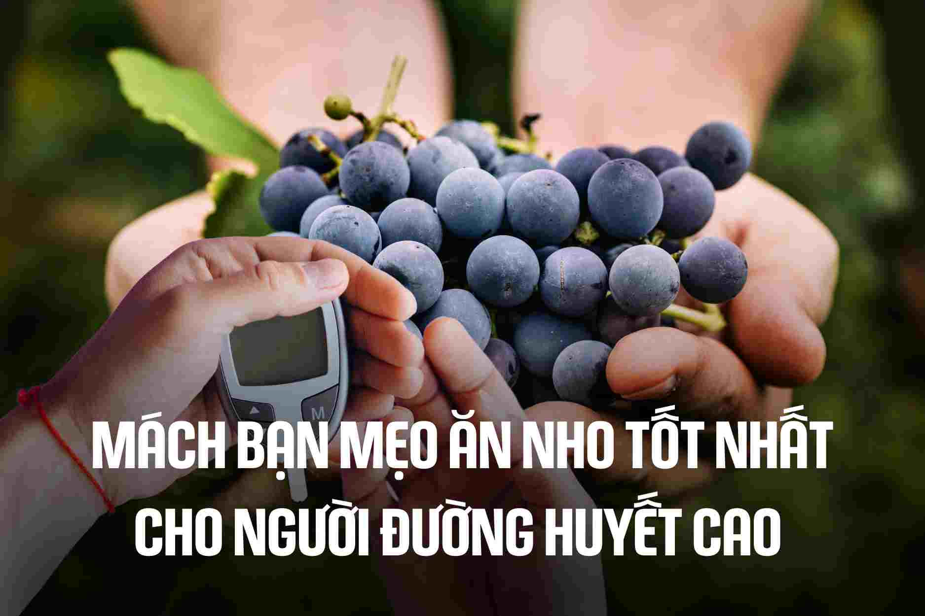 Tips for eating grapes best for people with high blood sugar