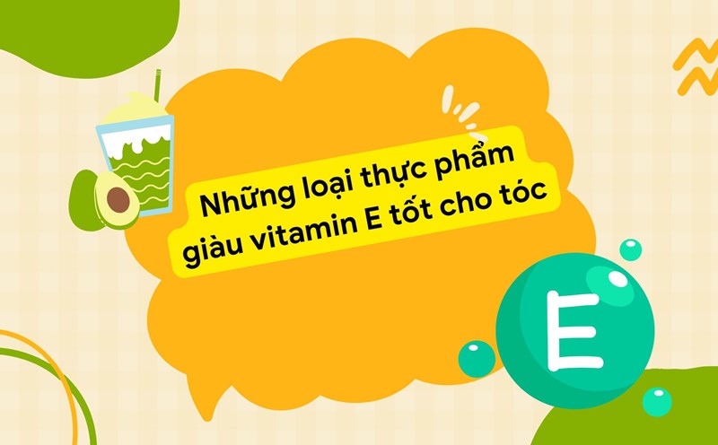 Vitamin E is a powerful antioxidant that helps improve hair health. Photo collage: HUONG SON