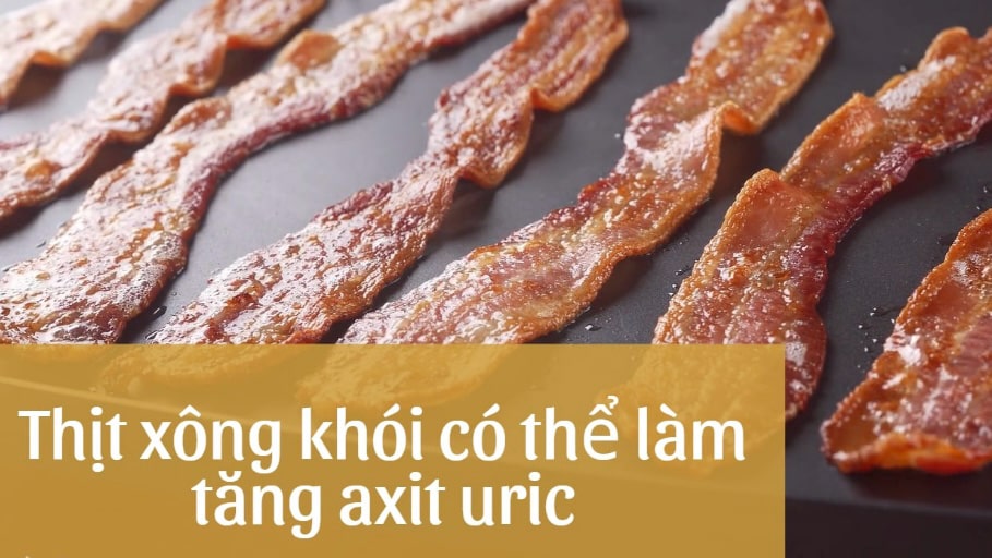 The high purine content in bacon causes increased uric acid. Graphics: Huong Giang