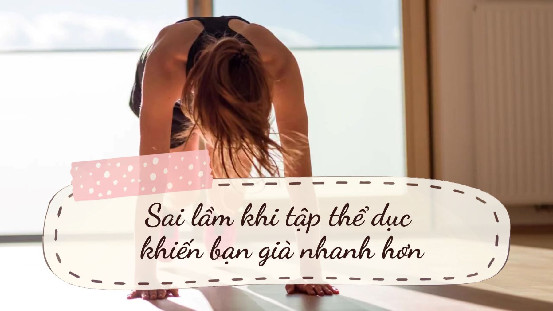 Exercise mistakes that make you age faster. Graphics: Thanh Thanh