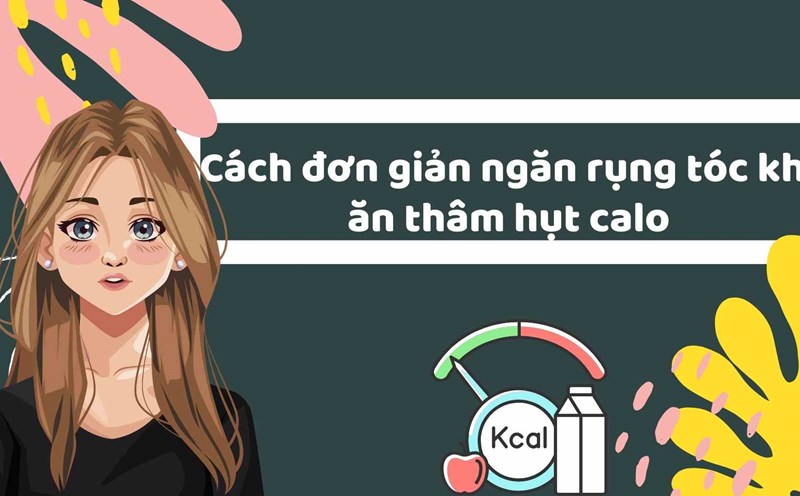 We need to eat a proper calorie deficit to prevent hair loss. Graphics: Ha May