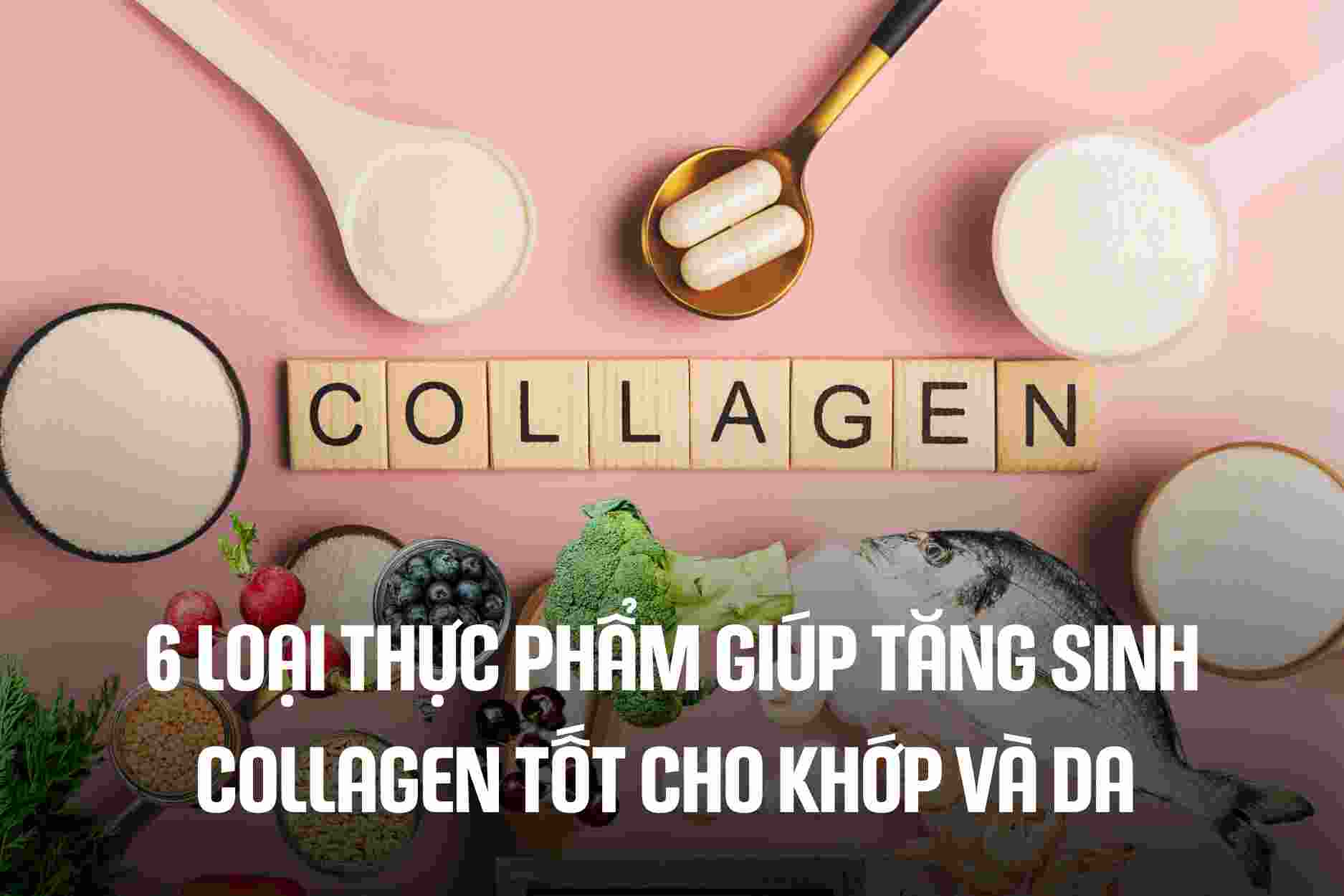 6 foods that help increase collagen production, good for joints and skin. Graphics: Cao Thom