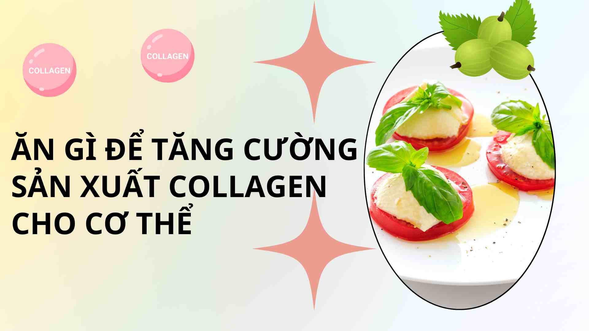 What to eat to increase collagen production for the body? Graphics: Cao Thom