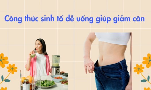 Công thức sinh tố dễ uống giúp giảm cân. Đồ hoạ: Phương Anh