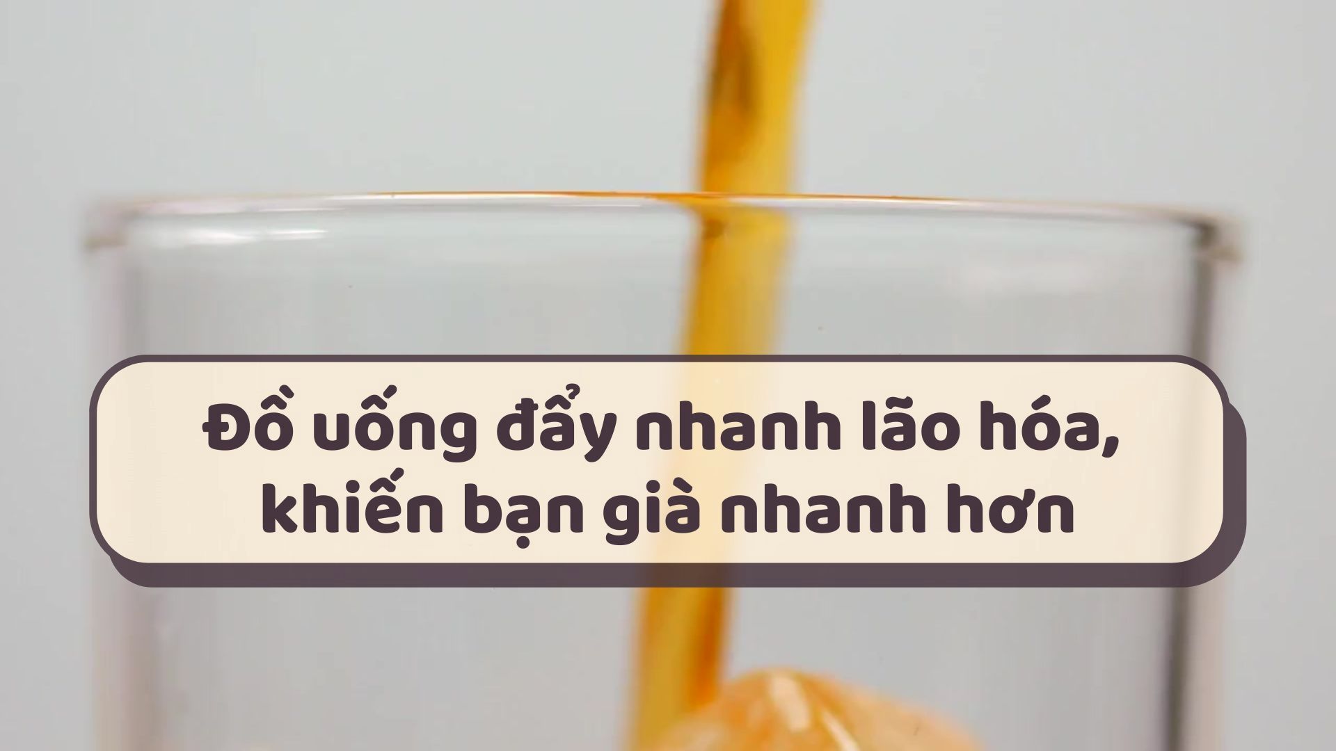 Soft drinks are the drinks that accelerate aging.