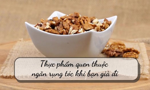 Thực phẩm quen thuộc ngăn rụng tóc khi bạn già đi