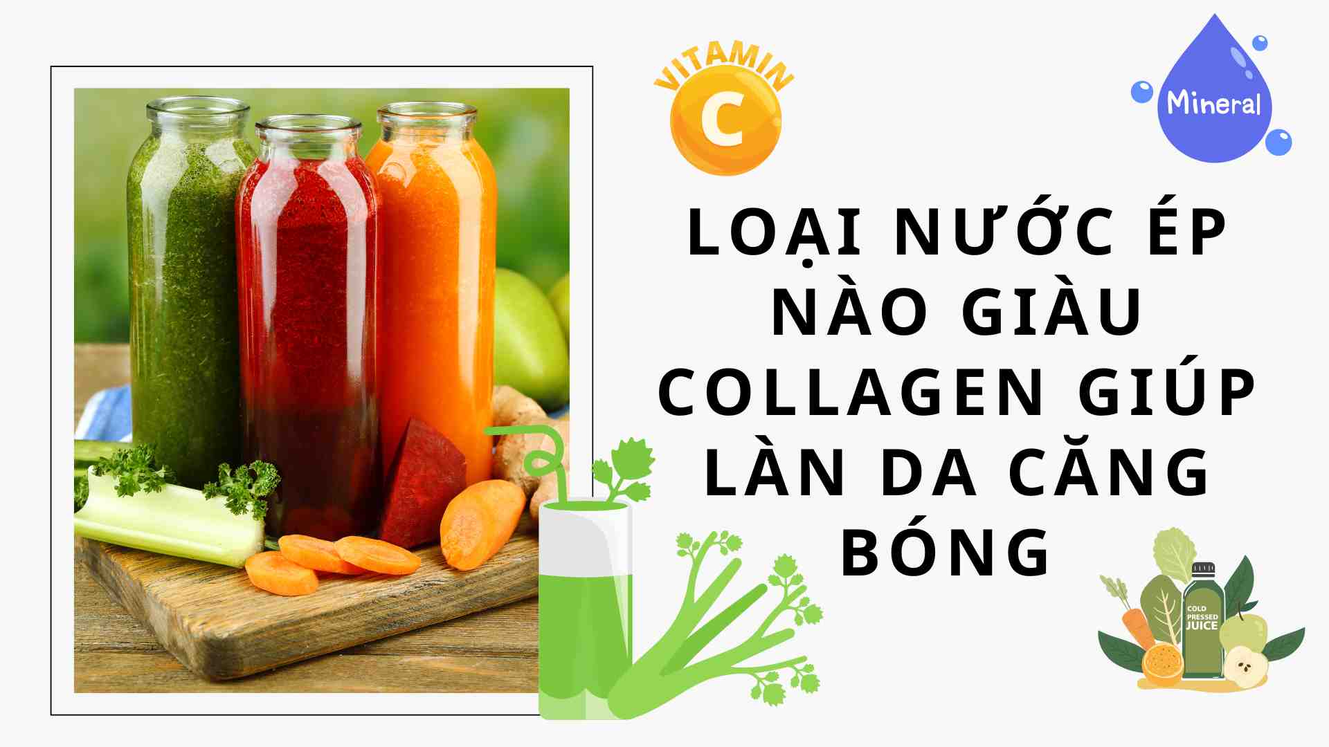 Which juice is rich in collagen to help skin become plump? Graphics: Cao Thom