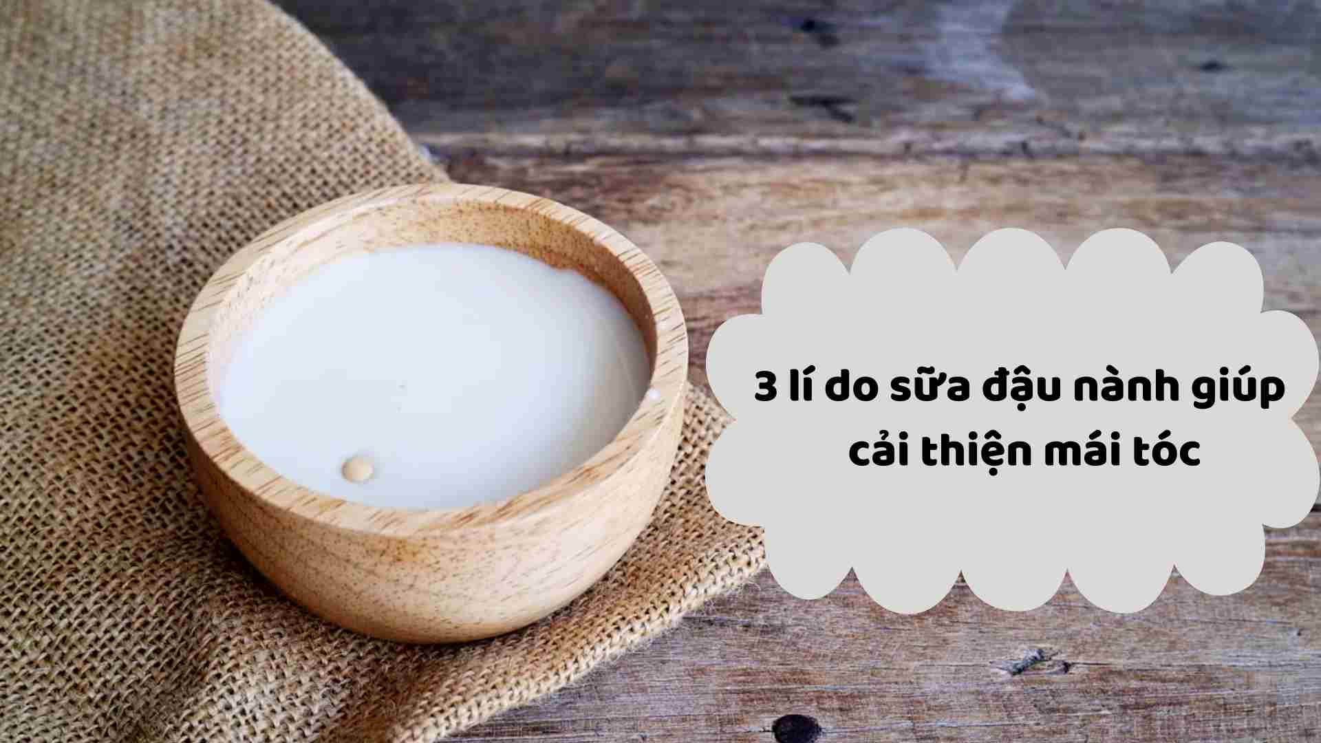 Soy milk helps improve hair. Graphics: Ha May