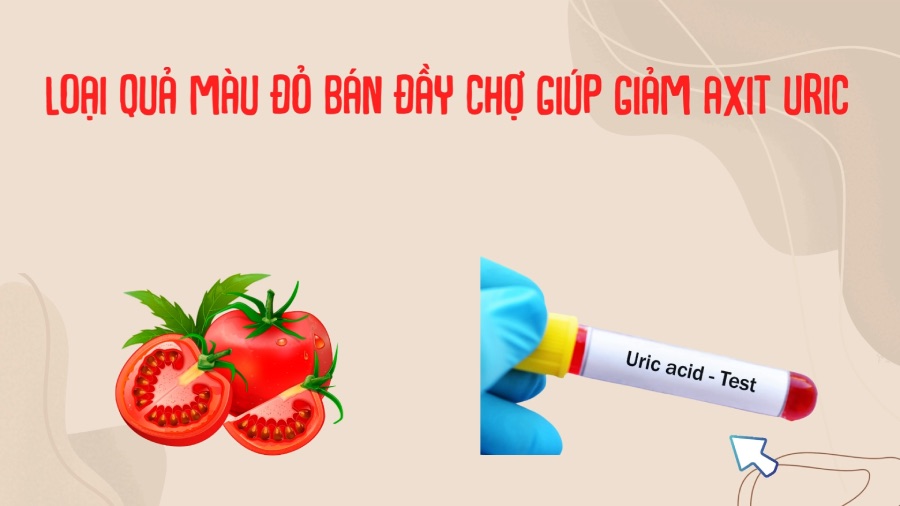 The red fruit sold in the market helps reduce uric acid. Graphics: Phuong Anh