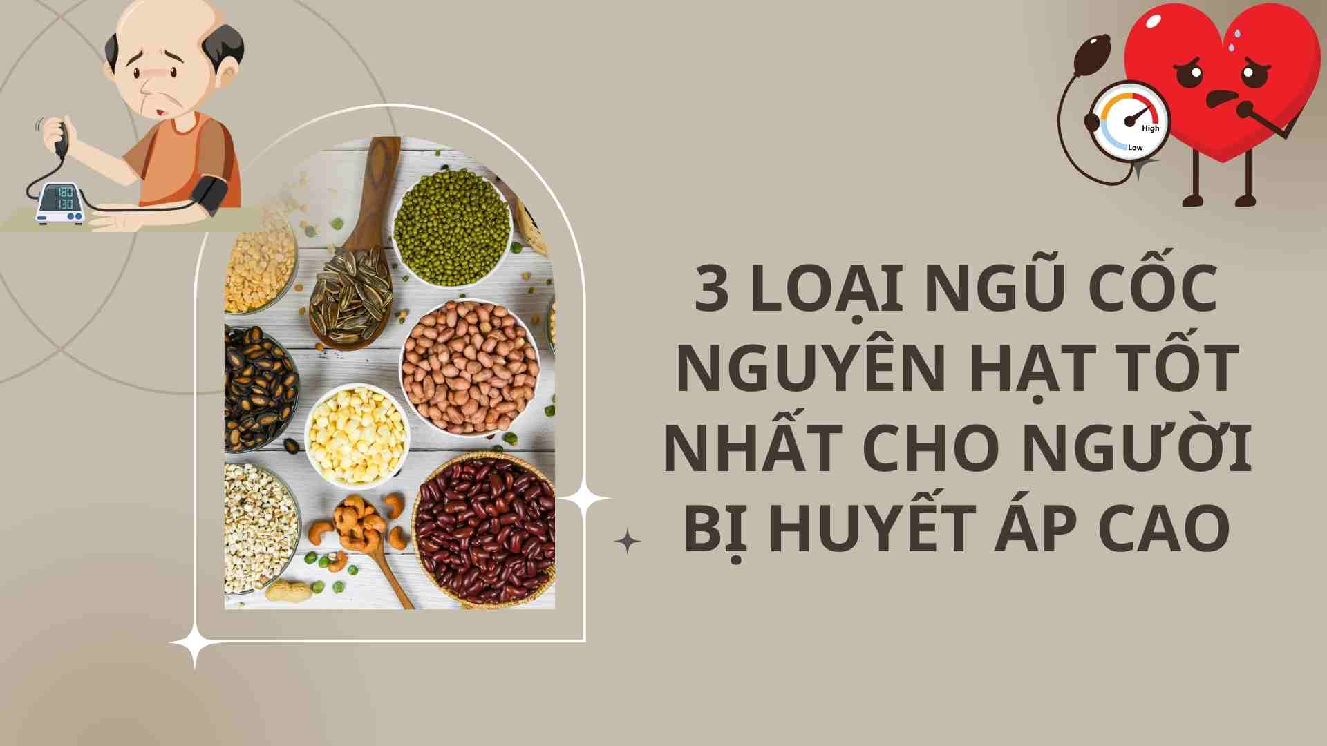 3 types of whole grains good for people with high blood pressure. Graphics: Cao Thom