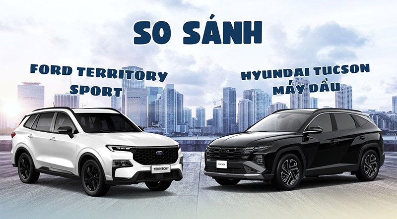 So sánh Ford Territory Sport và Hyundai Tucson máy dầu