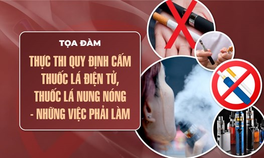 Tọa đàm: Thực thi quy định cấm thuốc lá mới - Những việc phải làm