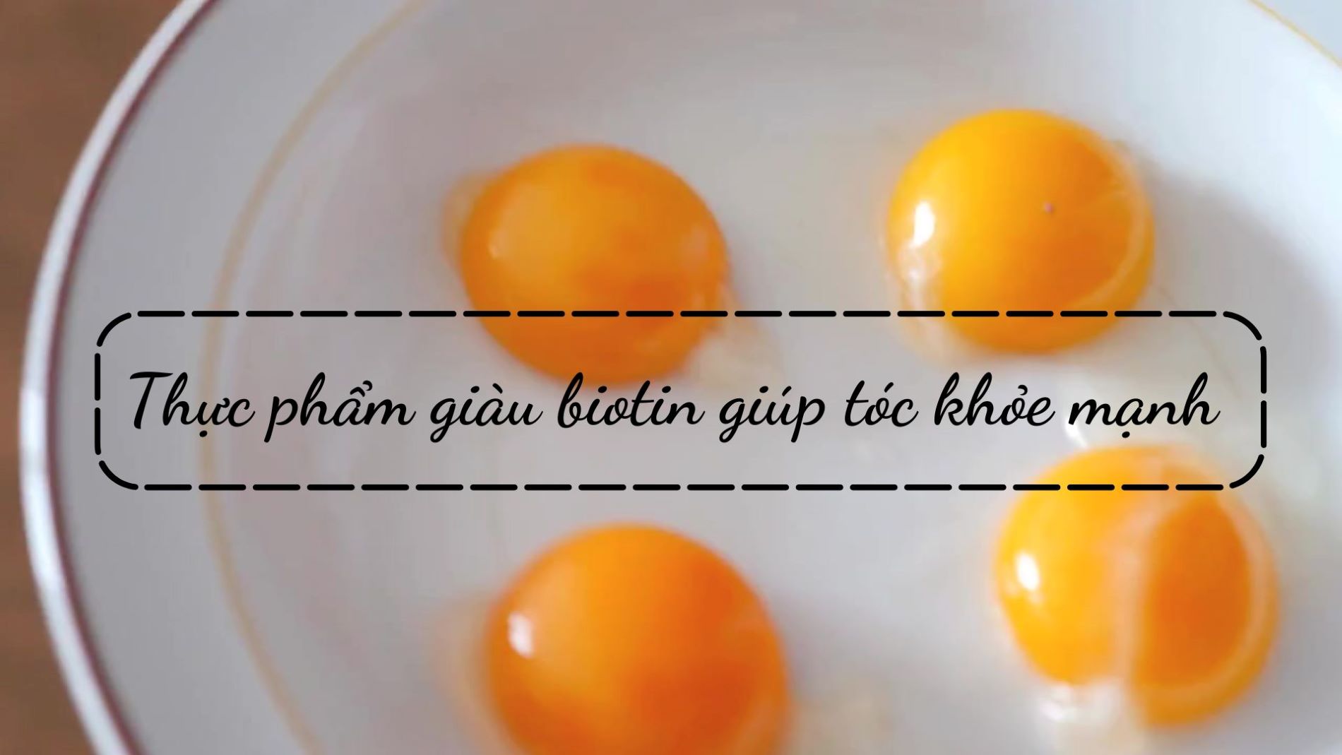 Foods rich in biotin help strengthen hair