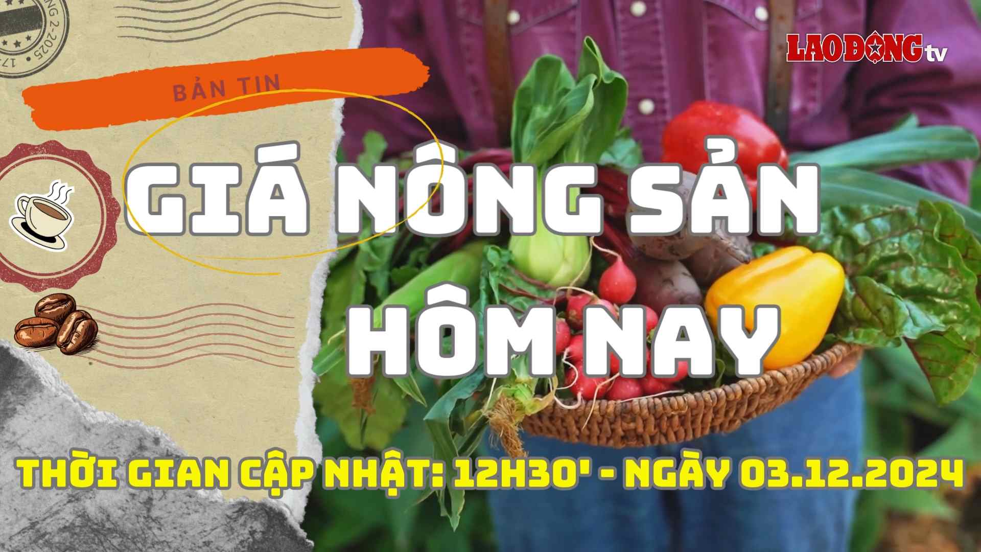 Agricultural product prices today, December 3, 2024. Photo: Lam Hong