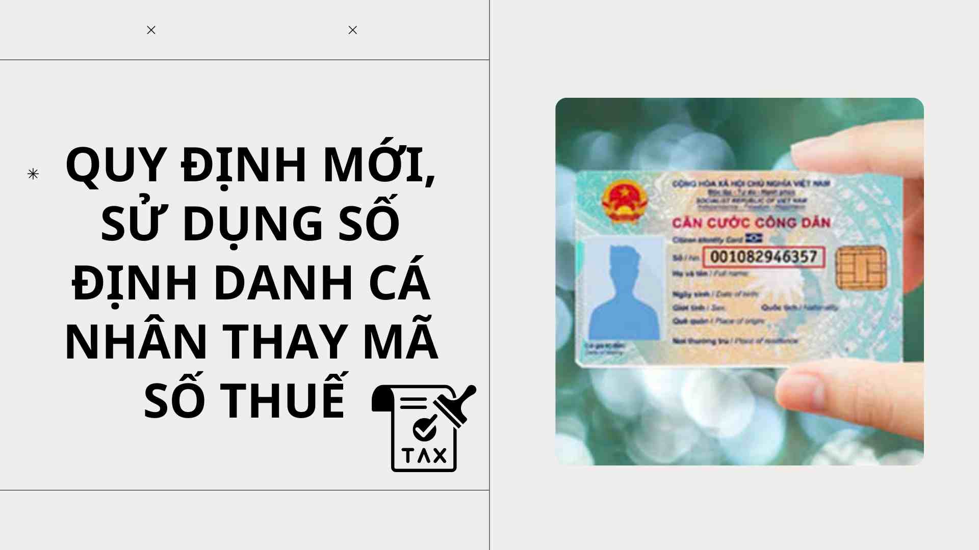 New regulation, using personal identification number instead of tax code. Graphics: Cao Thom