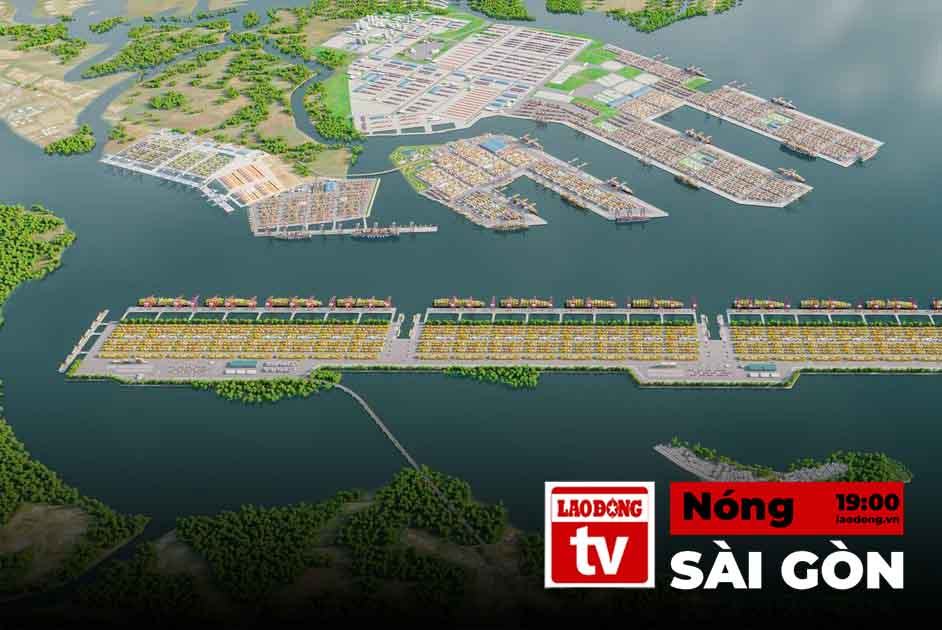 Hot in Saigon: Expected to start construction of Can Gio port worth 4.8 billion USD