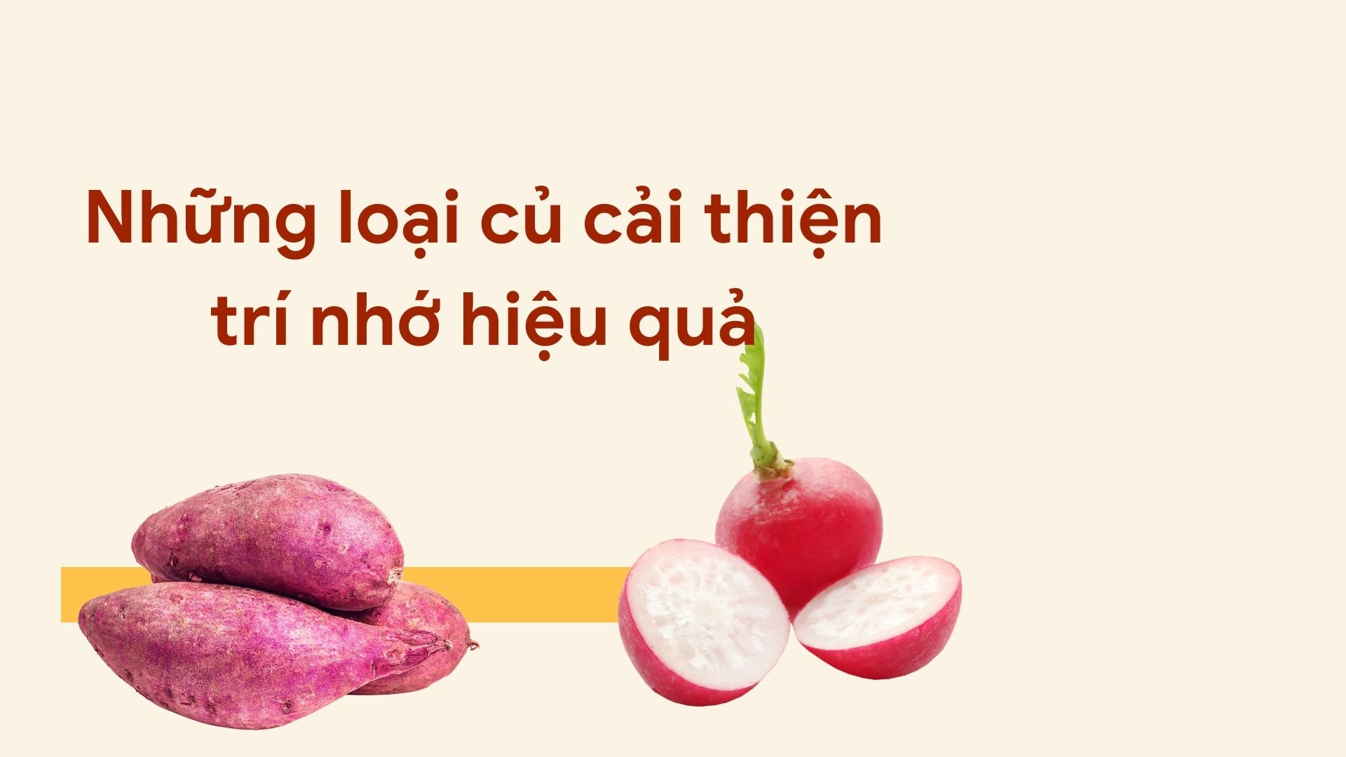 Red beets contain a lot of nitrates which help improve memory. Photo collage: HUONG SON