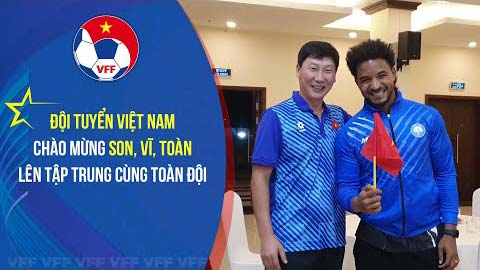 Nguyen Xuan Son is welcomed when he joins the Vietnam national team