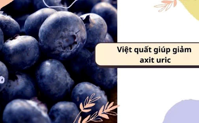 How to eat blueberries to reduce uric acid. Graphics: Huong Giang