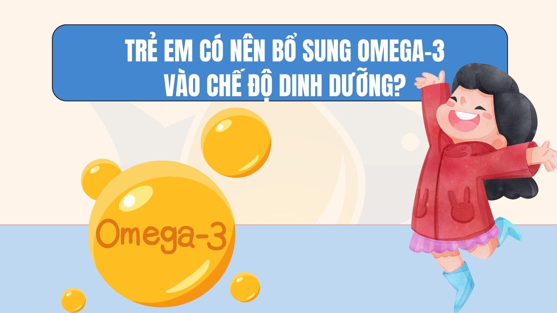 Should children supplement their diet with omega-3?