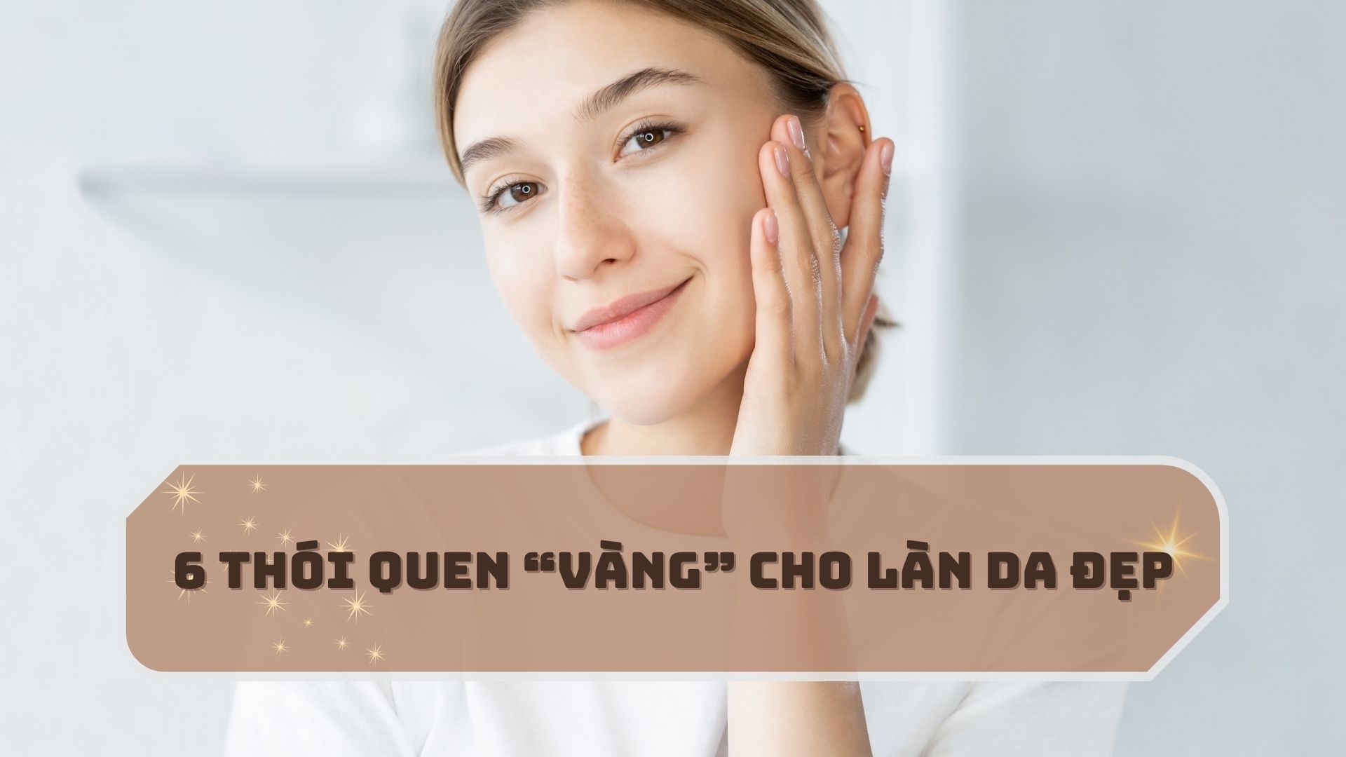 6 daily habits for beautiful skin.