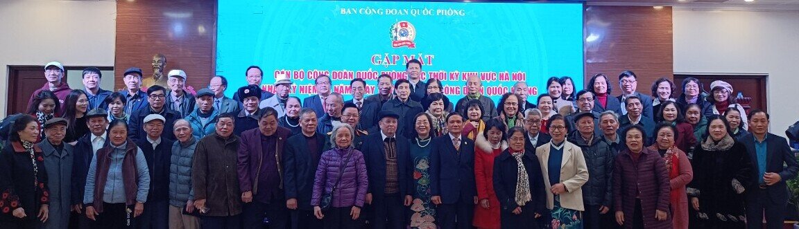 Buổi gặp mặt cán bộ qua các thời kỳ được Ban Công đoàn Quốc phòng tổ chức ngày 1.3 nhân kỉ niệm 75 năm Ngày truyền thống Công đoàn Quốc phòng. Ảnh: Đức Vinh