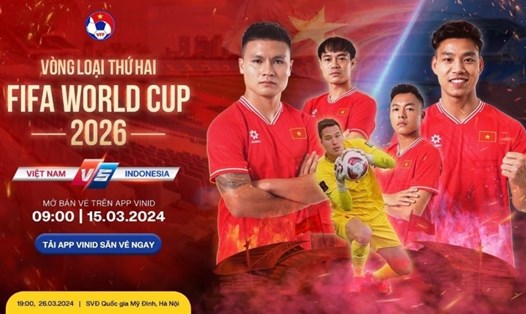 VFF công bố giá vé trận tuyển Việt Nam - Indonesia ngày 26.3. Ảnh: VFF