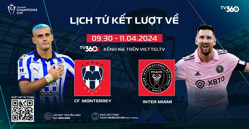 Trực tiếp trận Monterrey và Inter Miami tại Concacaf Champions Cup 2024 trên TV360. Ảnh: Viettel