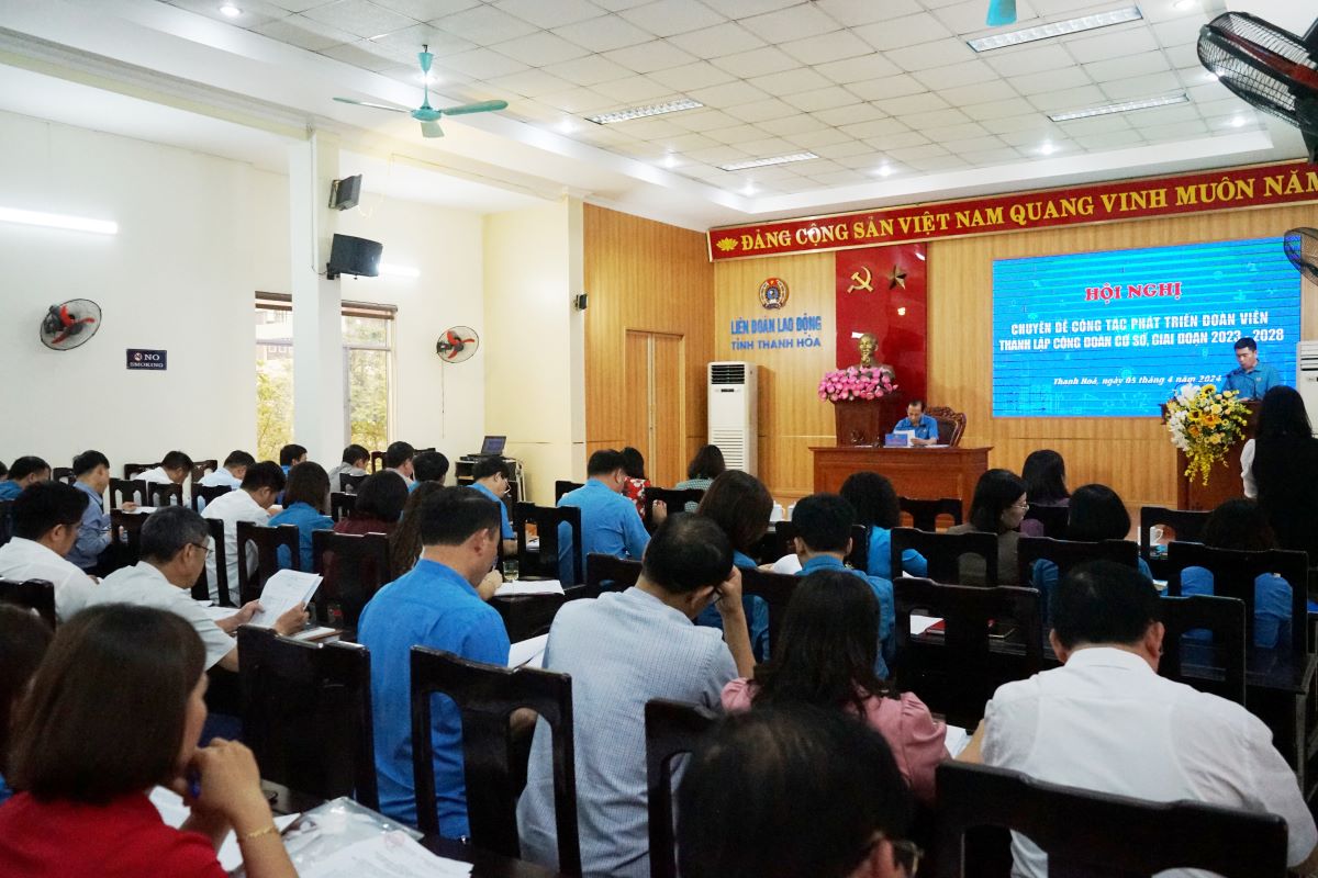 LĐLĐ tỉnh Thanh Hóa tổ chức hội nghị chuyên đề công tác phát triển đoàn viên, thành lập công đoàn cơ sở (giai đoạn 2023 - 2028). Ảnh: Quách Du