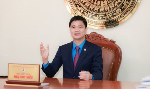Ông Ngọ Duy Hiểu - Phó Chủ tịch Tổng LĐLĐVN. Ảnh: Hải Nguyễn