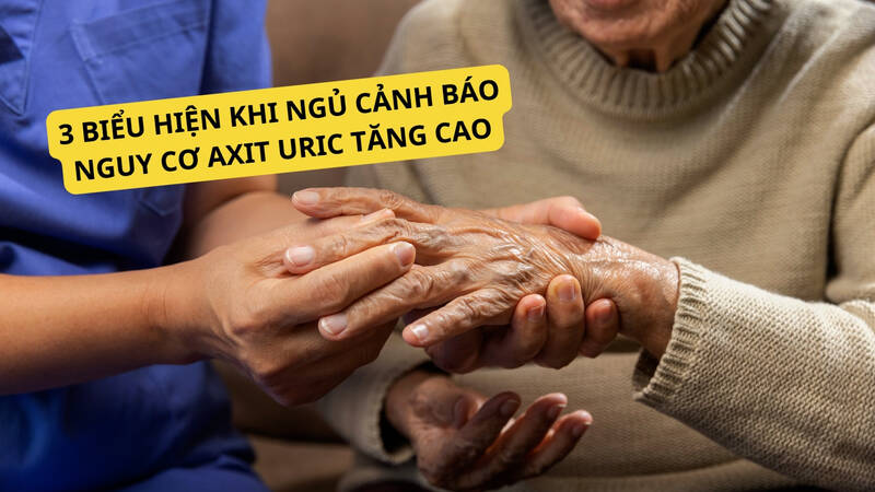 3 biểu hiện khi ngủ cảnh báo nguy cơ axit uric tăng cao