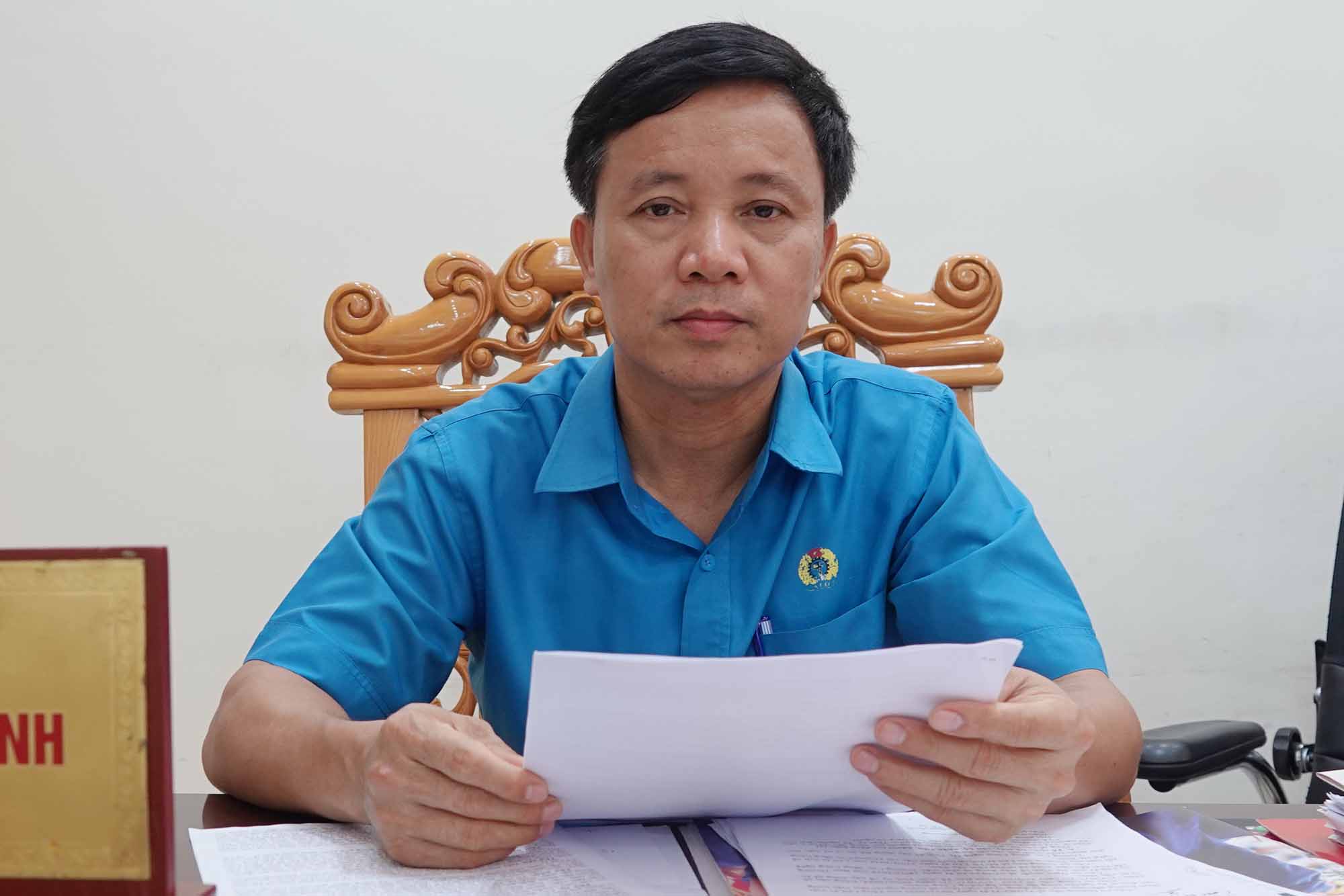 Ông Nguyễn Văn Danh - Chủ tịch LĐLĐ tỉnh Hà Tĩnh là người tâm huyết, trách nhiệm với công việc. Ảnh: Trần Tuấn.