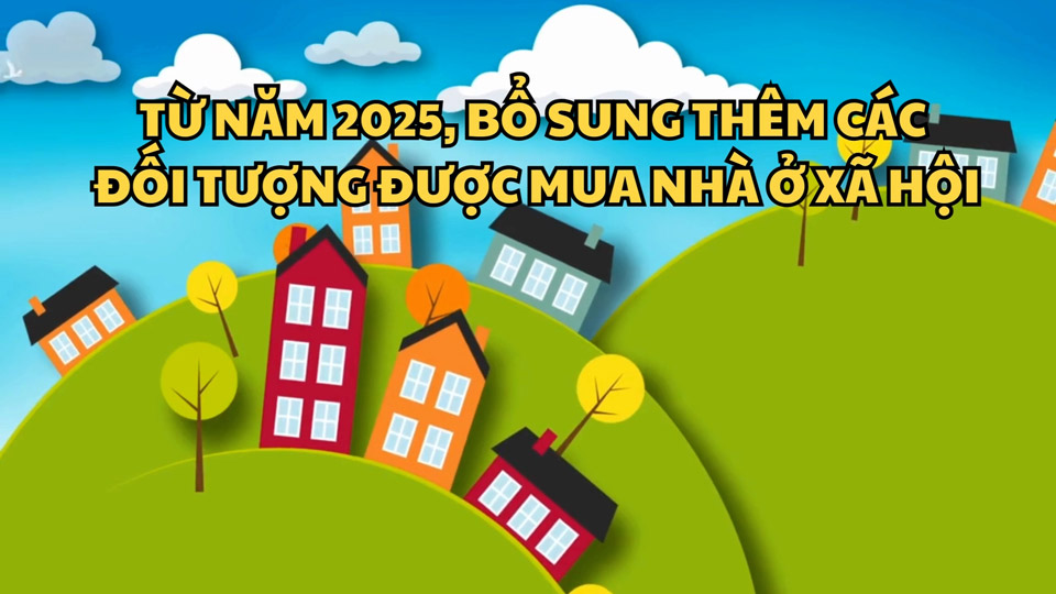Năm 2025, những đối tượng nào sẽ được mua nhà ở xã hội
