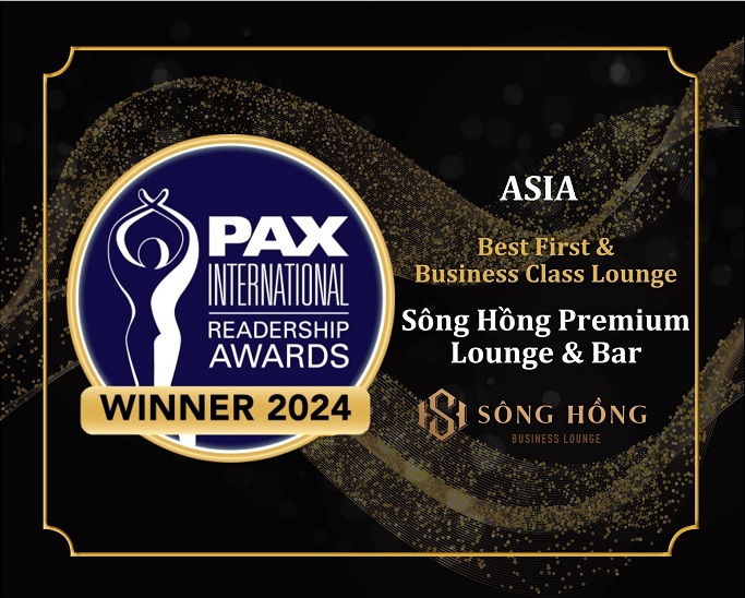 “ASIA Best First & Business Class Lounge” do độc giả Tạp chí Pax International trên toàn cầu bình chọn. Ảnh: Sông Hồng Premium Lounge & Bar