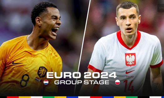 Hà Lan đối đầu Ba Lan tại bảng D EURO 2024.  Ảnh: Sporting News 