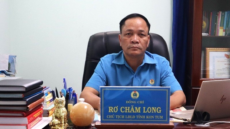 Ông Rơ Chăm Long – Chủ tịch Liên đoàn Lao động tỉnh Kon Tum. Ảnh: Thanh Tuấn 