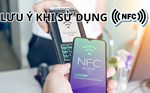 Những điều cần biết về công nghệ NFC