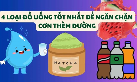 4 loại đồ uống tốt nhất để ngăn chặn cơn thèm đường