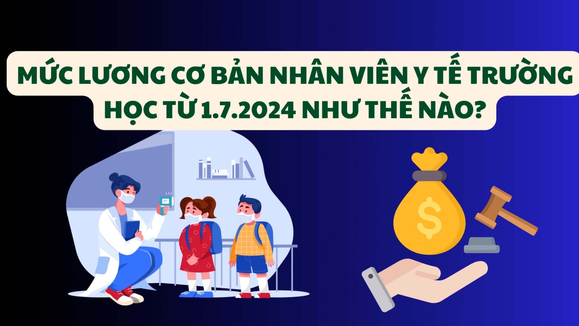 Mức lương cơ bản nhân viên y tế trường học từ 1.7.2024 như thế nào?