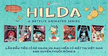 Lần đầu tiên Đông A giới thiệu đến độc giả nhí bộ truyện về những chuyến phiêu lưu của cô bé Hilda. Ảnh: Đ. A