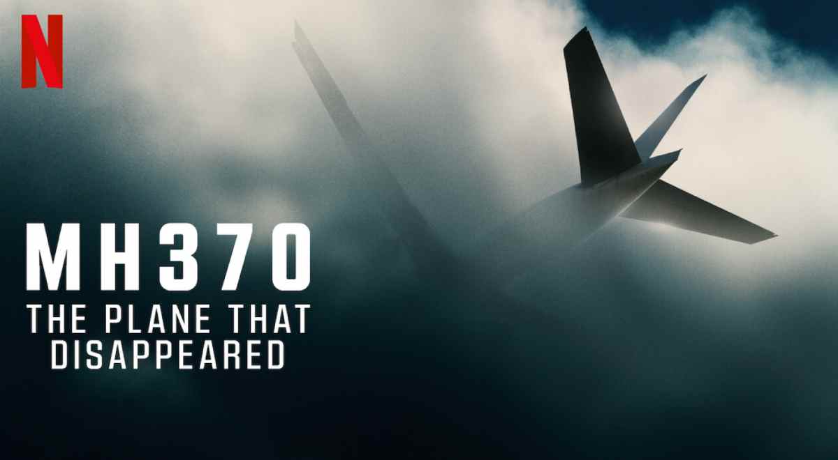 Loạt phim tài liệu “MH370: Chiếc máy bay mất tích” của Netflix đào sâu vào bí ẩn về chuyến bay mang số hiệu MH370 của Malaysia Airlines. Ảnh: Netflix